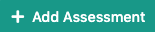 Add_Assessment_Button.png